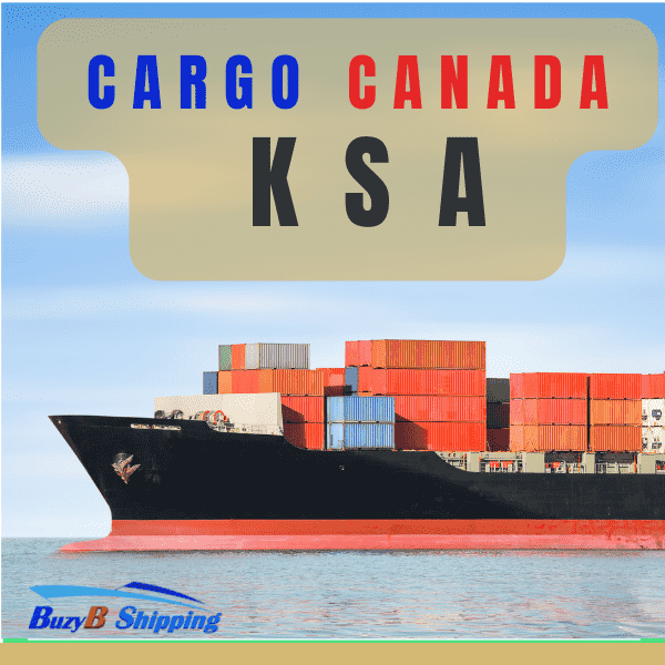 | BuzyB Shipping Saudi Arabia | CARGO FROM SAUDI ARABIA TO CANADA